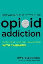 Breaking the Cycle of Opioid Addiction af Uwe Blesching