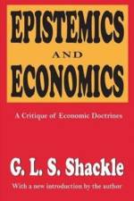 Epistemics and Economics af G. L. S. Shackle