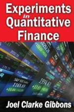 Experiments in Quantitative Finance af Joel Gibbons
