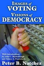 Images of Voting/Visions of Democracy af Peter Natchez