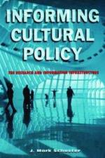 Informing Cultural Policy af J. Mark Schuster