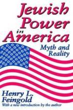 Jewish Power in America af Henry Feingold