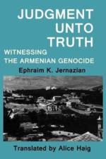 Judgment Unto Truth af Ephraim K. Jernazian