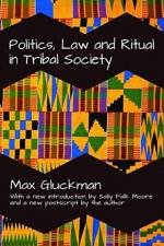 Politics, Law and Ritual in Tribal Society af Max Gluckman