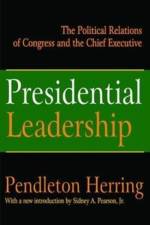 Presidential Leadership af Pendleton Herring