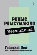 Public Policy Making Reexamined af Yehezkel Dror