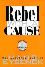 Rebel with a Cause af Hans J. Eysenck