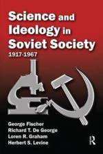 Science and Ideology in Soviet Society af George Fischer