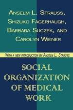 Social Organization of Medical Work af Carolyn L. Wiener