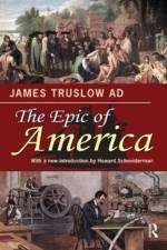 The Epic of America af James Truslow Adams