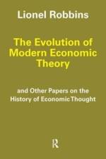 The Evolution of Modern Economic Theory af Lionel Robbins
