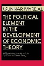 The Political Element in the Development of Economic Theory af Gunnar Myrdal