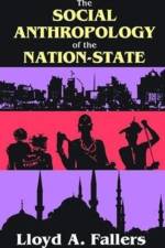 The Social Anthropology of the Nation-State af Lloyd Fallers