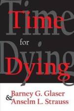 Time for Dying af Barney Glaser