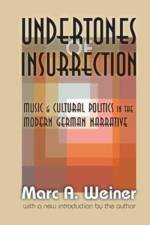 Undertones of Insurrection af Marc Weiner