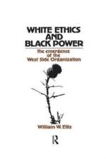 White Ethics and Black Power af William W. Ellis