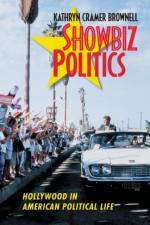 Showbiz Politics af Kathryn Cramer Brownell
