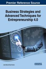 Business Strategies and Advanced Techniques for Entrepreneurship 3.0 af Jose Manuel Saiz-Alvarez