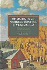 Communes And Workers' Control In Venezuela af Dario Azzellini