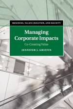 Managing Corporate Impacts af Jennifer J. (George Washington University Griffin