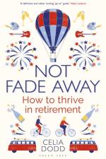 Not Fade Away af Celia Dodd