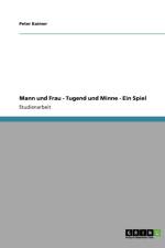 Mann Und Frau - Tugend Und Minne - Ein Spiel af Peter Kaimer