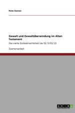 Gewalt und Gewaltuberwindung im Alten Testament af Peter Kaimer