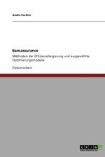 Bancassurance. Methoden der Effizienzsteigerung und ausgewahlte Optimierungsmodelle af Andre Eschler
