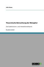 Theoretische Betrachtung der Metapher af Julia Haase
