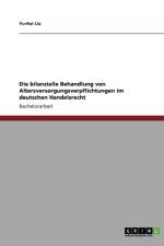 Die bilanzielle Behandlung von Altersversorgungsverpflichtungen im deutschen Handelsrecht af Yu-Hui Liu