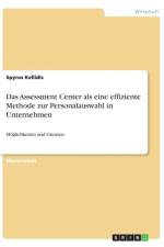 Das Assessment Center als eine effiziente Methode zur Personalauswahl in Unternehmen af Spyros Kellidis