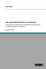 Lob und Anbetung Gottes im Judentum af David Jaggi