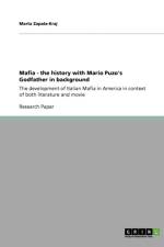 Mafia - the history with Mario Puzo's Godfather in background af Marta Zapala-Kraj