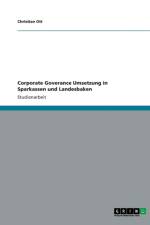 Corporate Goverance Umsetzung in Sparkassen und Landesbaken af Christian Ott