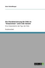Die Charakterisierung der Dido im Eneasroman und in der Aeneid af Ester Schoefberger