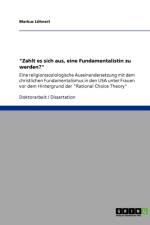 Zahlt es sich aus, eine Fundamentalistin zu werden? af Markus Loehnert