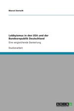 Lobbyismus in den USA und der Bundesrepublik Deutschland af Marcel Demuth