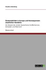 AErztemobilitat in Europa und Konsequenzen staatlichen Handelns af Claudia Liebenberg