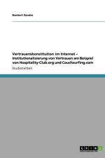 Vertrauenskonstitution im Internet - Institutionalisierung von Vertrauen am Beispiel von Hospitality-Club.org und Couchsurfing.com af Norbert Sander