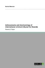 Achievements and shortcomings of international criminal tribunal for Rwanda af Karina Oborune