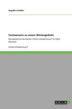 Textszenario Zu Einem Wintergedicht af Angelina Kalden