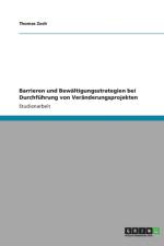 Barrieren und Bewaltigungsstrategien bei Durchfuhrung von Veranderungsprojekten af Thomas Zoch