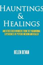 Hauntings & Healings af Helen (Nhs Institute UK) Bevan