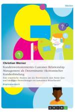 Kundenwertorientiertes Customer Relationship Management als Determinante oekonomischer Kundenbindung af Christian Werner