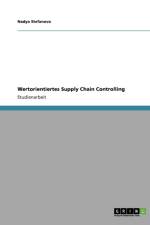 Wertorientiertes Supply Chain Controlling af Nadya Stefanova