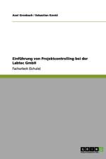 Einfuhrung von Projektcontrolling bei der Labtec GmbH af Sebastian Kerski