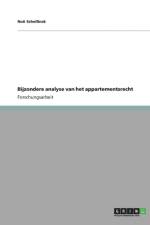 Bijzondere analyse van het appartementsrecht af Noe Schellinck