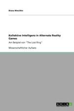 Kollektive Intelligenz in Alternate Reality Games af Diana Weschke