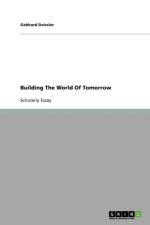 Building the World of Tomorrow af Gebhard Deissler