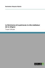 Le feminisme et le patriarcat, le role mediateur de la religion af Ikechukwu Aloysius Orjinta
